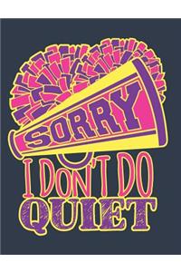 Sorry I Don't Do Quiet