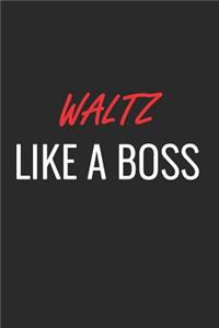 Waltz Like a Boss