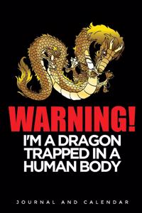 Warning! I'm a Dragon Trapped in a Human Body