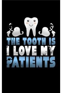 The Tooth Is I Love My Patients