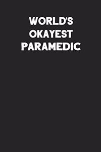 World's Okayest Paramedic: Blank Lined Career Notebook Journal