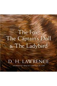 Fox, the Captain's Doll & the Ladybird