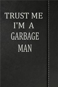 Trust Me I'm a Garbage Man