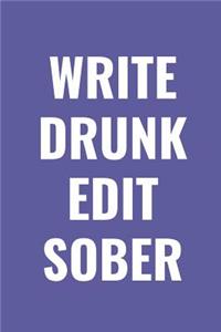 Write Drunk Edit Sober