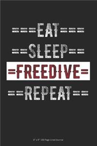Eat Sleep Freedive Repeat