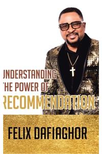 Understanding the Power of Recommendation