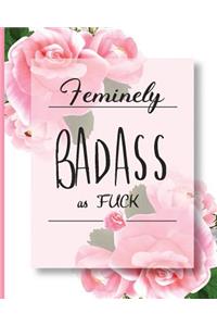 Feminely BadAss as Fuck