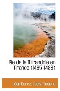 Pie de La Mirandole En France (1485-1488)
