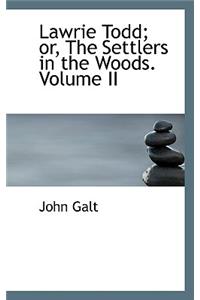 Lawrie Todd; Or, the Settlers in the Woods. Volume II