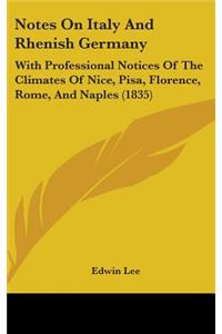 Notes On Italy And Rhenish Germany