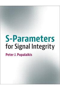 S-Parameters for Signal Integrity