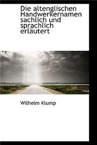 Die Altenglischen Handwerkernamen Sachlich Und Sprachlich Erl Utert