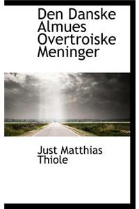 Den Danske Almues Overtroiske Meninger