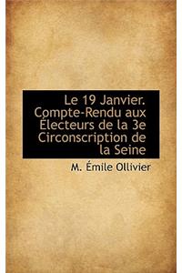 Le 19 Janvier. Compte-Rendu Aux Lecteurs de La 3e Circonscription de La Seine