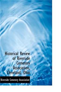 Historical Review of Riverside Cemetery Association, Cleveland, Ohio