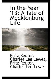 In the Year '13: A Tale of Mecklenburg Life