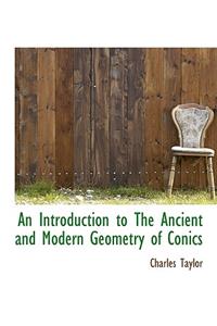 Introduction to the Ancient and Modern Geometry of Conics