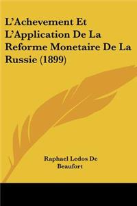 L'Achevement Et L'Application De La Reforme Monetaire De La Russie (1899)
