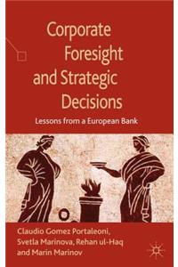 Corporate Foresight and Strategic Decisions