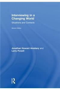 Interviewing in a Changing World