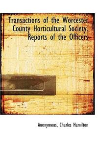 Transactions of the Worcester County Horticultural Society. Reports of the Officers
