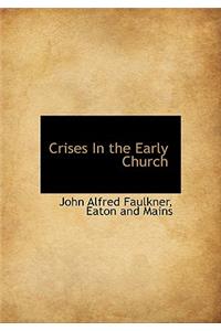 Crises in the Early Church