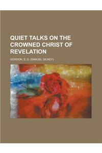 Quiet Talks on the Crowned Christ of Revelation