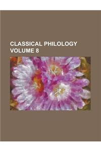 Classical Philology Volume 8