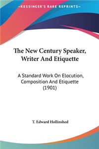 The New Century Speaker, Writer and Etiquette