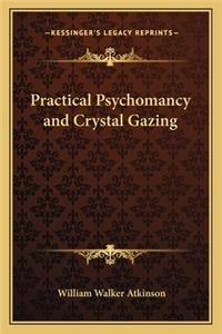 Practical Psychomancy and Crystal Gazing