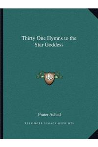 Thirty One Hymns to the Star Goddess
