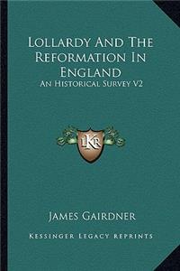 Lollardy and the Reformation in England: An Historical Survey V2