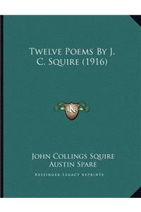 Twelve Poems By J. C. Squire (1916)