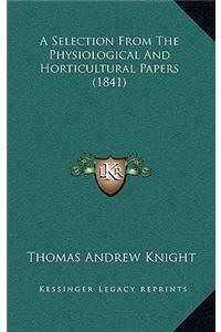 A Selection from the Physiological and Horticultural Papers (1841)