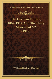 The German Empire, 1867-1914 and the Unity Movement V2 (1919)
