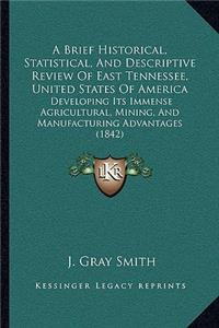 Brief Historical, Statistical, and Descriptive Review of East Tennessee, United States of America