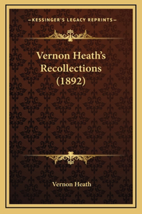 Vernon Heath's Recollections (1892)