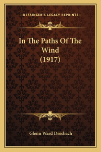 In The Paths Of The Wind (1917)