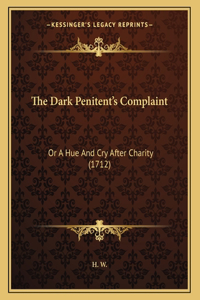 The Dark Penitent's Complaint