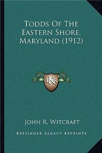 Todds Of The Eastern Shore, Maryland (1912)
