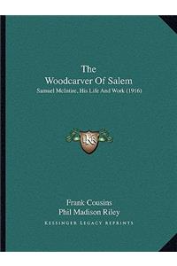 The Woodcarver Of Salem