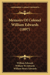 Memoirs Of Colonel William Edwards (1897)