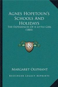 Agnes Hopetoun's Schools And Holidays