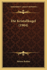 Die Kristallkugel (1904)