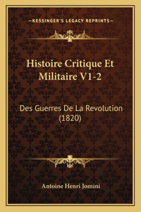 Histoire Critique Et Militaire V1-2