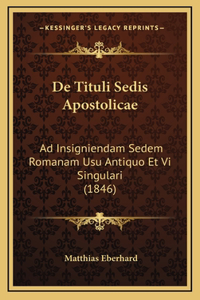 De Tituli Sedis Apostolicae