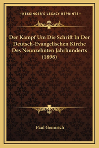 Der Kampf Um Die Schrift In Der Deutsch-Evangelischen Kirche Des Neunzehnten Jahrhunderts (1898)