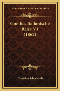 Goethes Italianische Reise V1 (1862)