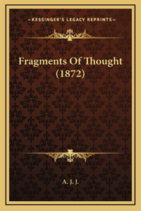 Fragments Of Thought (1872)