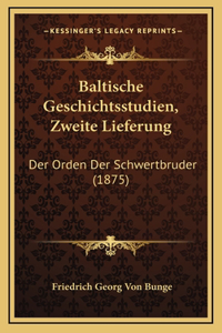 Baltische Geschichtsstudien, Zweite Lieferung